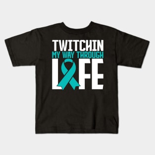 Tourette Syndrome Awareness Twitchin My Way Through Life Kids T-Shirt